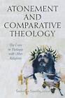 Atonement and Comparative Theology: The Cross i. Cornille, Bidlack, Fra HB**