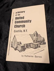 CASTILE N.Y. HISTORY & GENEALOGY INTEREST HISTORY OF THE UNITED COMMUNITY CHURCH - Foto 1 di 5