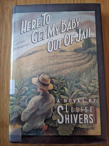 Louise Shivers Here to Get My Baby Out of Jail 1st Edition 1983 EX-LIB HC/DJ - Picture 1 of 3
