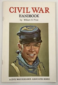 Price CIVIL WAR HANDBOOK A Civil War Research Associates Series Booklet - Picture 1 of 8