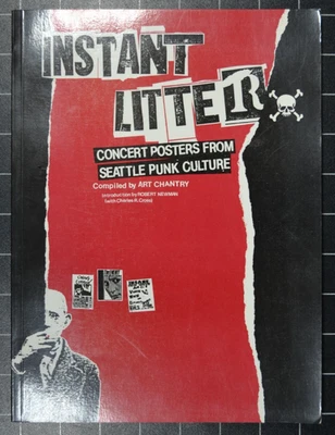 INSTANT LITTER - CONCERT POSTERS FROM SEATTLE PUNK CULTURE - ART CHANTRY - MINT - Image 1 of 4