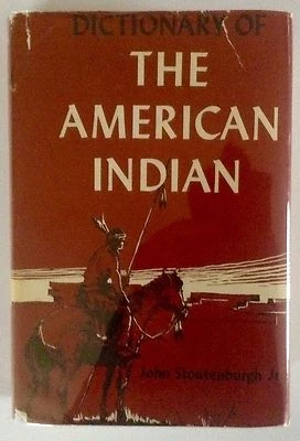 Dictionary Of The American Indian Stoutenburgh Hardcover 1960 First Edition - Image 1 of 4