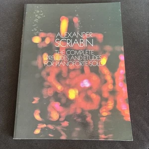 The Complete Preludes and Etudes for Pianoforte Solo Alexander Scriabin Music - Picture 1 of 4