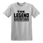 THE LEGEND HAS RETIRED T SHIRT Funny Retirement Gift for Dad Grandad T-shirt Top