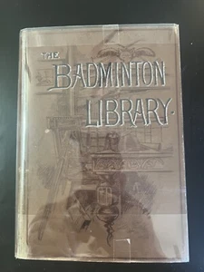 The Badminton Library by Horace G. Hutchinson 5th Edition 1895 Revised & Enlarge - Picture 1 of 5