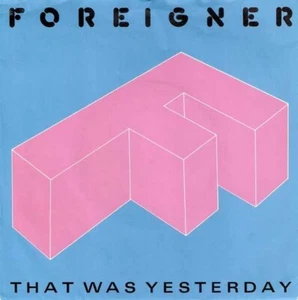 Foreigner - That Was Yesterday Vinyl-Single #G2054073 - Imagen 1 de 1