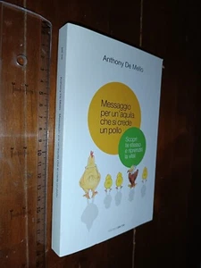 ANTHONY DE MELLO MESSAGGIO PER UN'AQUILA CHE SI CREDE UN POLLO PER ME + CON SDA - Foto 1 di 1
