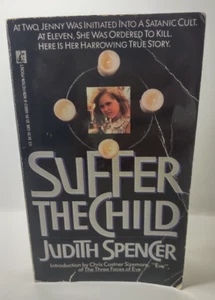 Suffer The Child by Judith Spencer 1989 Paperback - Picture 1 of 14