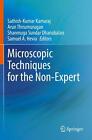 Microscopic Techniques for the Non-Expert by Sathish-Kumar Kamaraj Paperback Boo