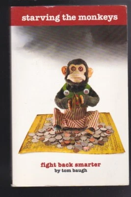 Starving the Monkeys: Fight Back Smarter by Tom Baugh Paperback LN - Image 1 of 4