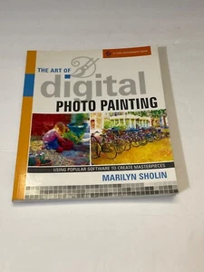The Art of Digital Photo Painting: Using Popular... by Sholin Paperback - Picture 1 of 2