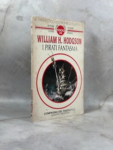 I PIRATI FANTASMA - WILLIAM H. HODGSON - 1994 - NEWTON - Foto 1 di 1