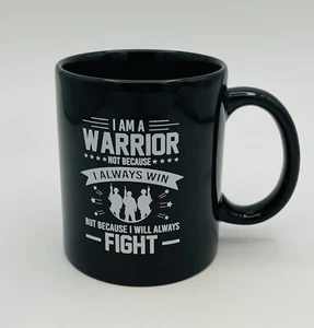 Coffee Mug I Am A Warrior, Black 11oz. New - Picture 1 of 2