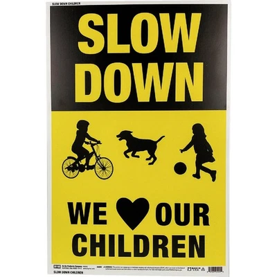 Hy-Ko Slow Down - We Love Our Children Sign 25001 Hy-Ko 25001 029069250010 - Image 1 of 2