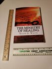 The Ministry Of Healing By Ellen G. White Paperback Book