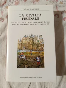 La civiltà feudale JEROME BASCHET IL GIORNALE BIBLIOTECA STORICA 2005 - Foto 1 di 2