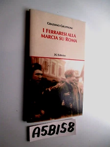 FERRARA FASCISMO GRUPPIONI I FERRARESI ALLA MARCIA SU ROMA 2G (A5BIS8 ) - Foto 1 di 1