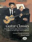Guitar Classics: Works by Albeniz, Bach, Dow- 0486406334, David Nadal, paperback