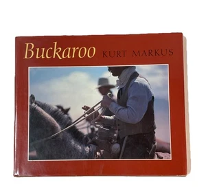 Buckaroo Images From The Sagebrush Basin 1987 HB Kurt Markus Western History EUC - Imagen 1 de 12