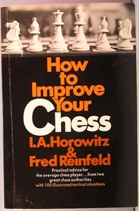 Horowitz, I. A.; Reinfeld, Fred - How to Improve Your Chess TPB 1977 Very Good - Bild 1 von 3