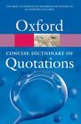 Concise Oxford Dictionary of Quotations (Oxford Quick Reference) by 