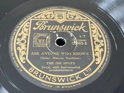 THE INK SPOTS I’LL MAKE UP FOR EVERYTHING / ASK ANYONE WHO KNOWS 78” BRUNSWICK - Image 1 of 4