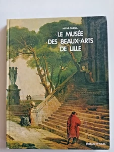 Le Musée des Beaux-Arts de Lille (French Edition) by Hervé Oursel 1984 h/back - Bild 1 von 9