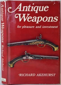 ANTIQUE WEAPONS FOR PLEASURE & INVESTMENT. Collecting Firearms Swords Guns - Bild 1 von 6