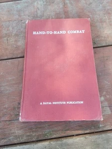 Hand To Hand Combat Book Naval Institute Pub. S/M Base Library New London Conn. - Foto 1 di 16