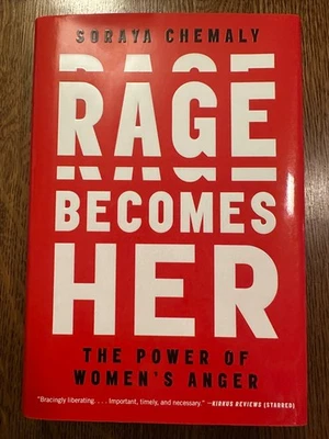 SIGNED Rage Becomes Her: The Power of Women's Anger - Soraya Chemaly HC LIKE NEW Foto 1 de 4