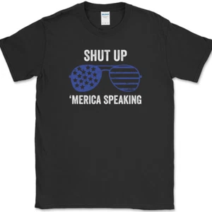 T-Shirt Shut up America Speaking lustig 4. Juli USA Patriot Pride Flagge - Bild 1 von 10