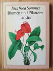 Siegfried Sommer : Blumen- und Pflanzenfenster  Deutscher Landwirtschaftsverlag