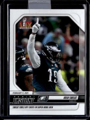 JOSH SWEAT 2024 Panini Instant PR:409 #291 Eagles Super Bowl NFL  ID:130115 - Image 1 of 2