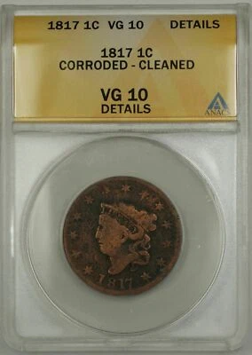 1817 Coronet Head One Cent 1C ANACS VG 10 Details Corroded Cleaned - Image 1 of 2