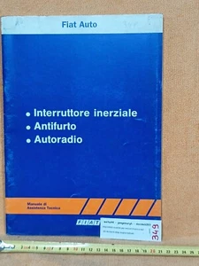 MANUALE ASSISTENZA TECNICA FIAT -INTERR. INERZIALE-ANTIFURTO-AUTORADIO - Foto 1 di 8