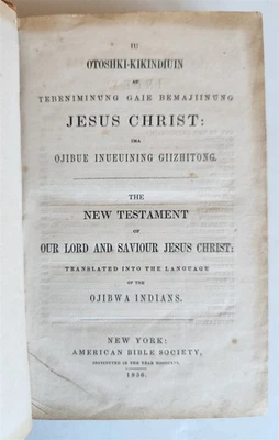 1856 BIBLE IN OJIBWE LANGUAGE Native Americana ANTIQUE rare - Image 1 of 4