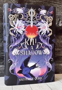 Signed To Kill A Shadow Owlcrate Deluxe Ed 1st Quinn YA Fantasy 2023 HC Lovely! - Picture 1 of 7