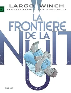 A [BD] LARGO WINCH - La frontiere de la nuit tome 23 Giacometti - Picture 1 of 1