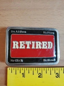Retired Belt Buckle No Address No Phone No Clock No Money USA Numbered USA Made - Picture 1 of 7