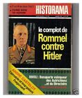 Revue Historama 254 Complot Rommel Rivoli  1973