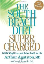 The South Beach Diet Supercharged: Faster Weight Loss and Better Health for Lif