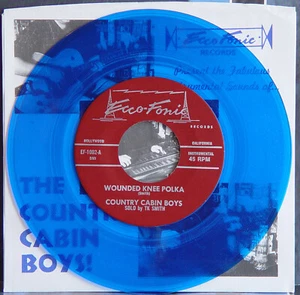 Country Cabin Boys COLOR 7-INCH: Wounded Knee Polka / Lucky's Lullaby Big Sandy - Picture 1 of 4