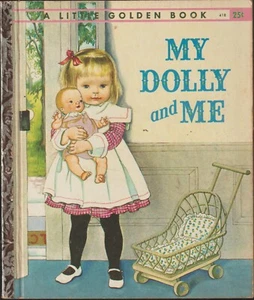 Antique 1960 MY DOLLY AND ME "A" 1st Edition Little Golden Book Patricia Scarry - Picture 1 of 7