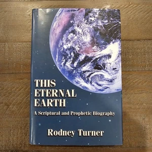 This Eternal Earth Scriptural Prophetic Biography Rodney Turner lds mormon book - Bild 1 von 6