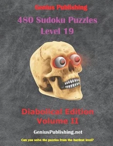 480 Sudoku Level 19 Puzzles Diabolical Edition Volume II: Can you solve the Puzz - Picture 1 of 1