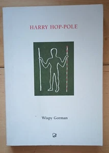 Harry Hop-Pole by Wispy Gorman. Paperback. As-New. RARE - Foto 1 di 2