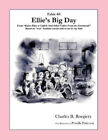 Ellies Big Day [Fable 5]: (From Rufus Rides a Catfish & Other Fables From the