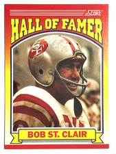HOF'er BOB ST. CLAIR San Francisco 49ers 1990 Score HALL OF FAMER Card #596