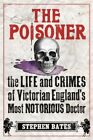 Very Good, The Poisoner, Stephen Bates, Book