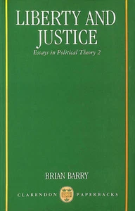 Liberty and Justice, Essays in Political Theory 2 by Brian Barry  - Bild 1 von 1